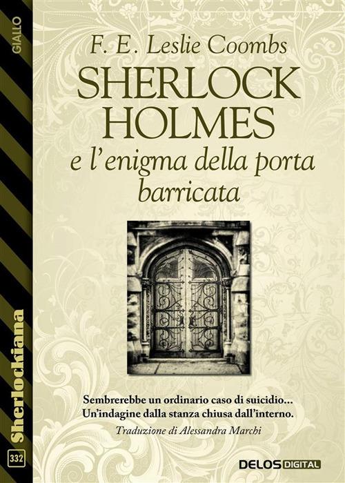 Sherlock Holmes e l'enigma della porta barricata - F. E. Leslie Coombs,Alessandra Marchi - ebook