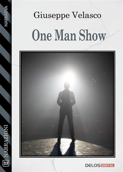 One man show - Giuseppe Velasco - ebook
