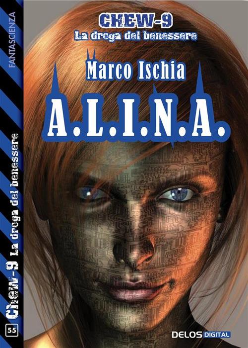 A.l.i.n.a. Chew-9 - Marco Ischia - ebook