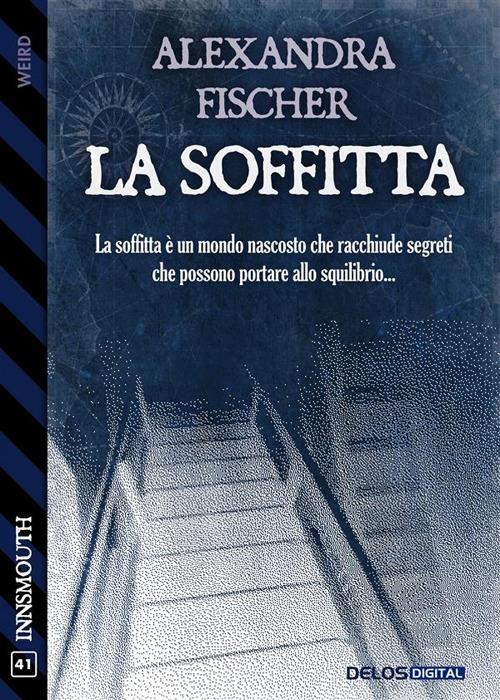 La soffitta - Alexandra Fischer - ebook