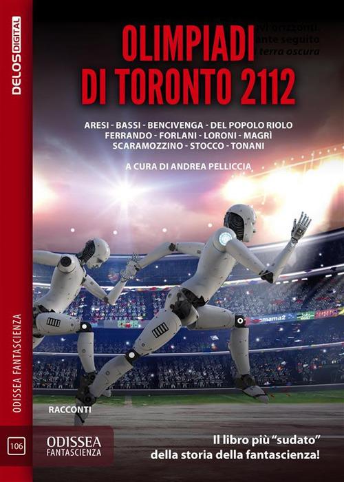 Olimpiadi di Toronto 2112 - Andrea Pelliccia - ebook