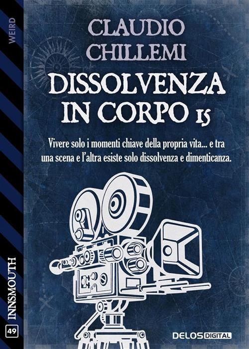 Dissolvenza in Corpo 15 - Claudio Chillemi - ebook