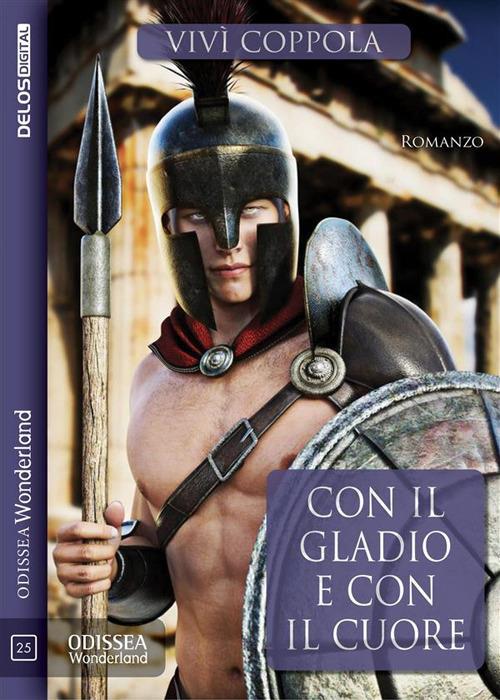 Con il gladio e con il cuore - Vivì Coppola - ebook