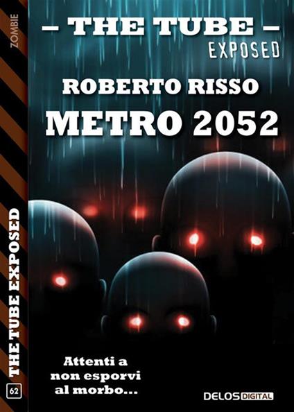 Metro 2052. The tube. Exposed - Roberto Risso - ebook