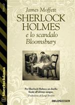 Sherlock Holmes e lo scandalo Bloomsbury
