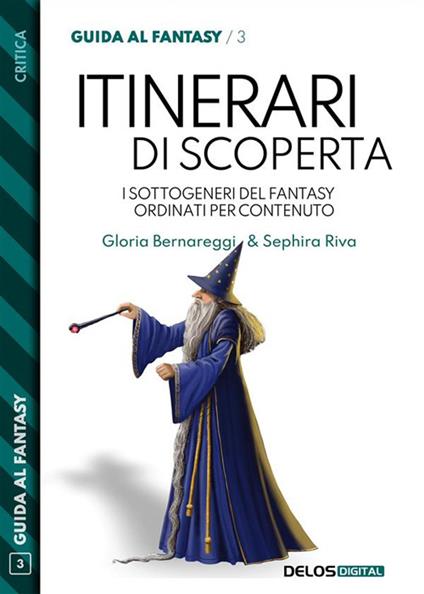Guida al fantasy. Vol. 3 - Gloria Bernareggi,Sephira Riva - ebook