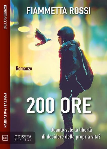 200 ore - Fiammetta Rossi - ebook