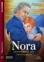 Nora: experiment 02. Amore esistente. Vol. 2