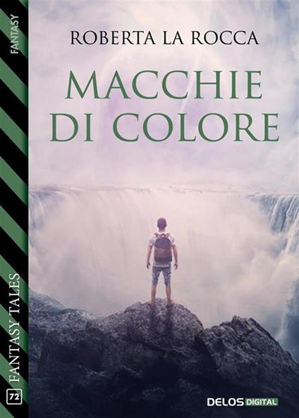 Macchie di colore - Roberta La Rocca - ebook