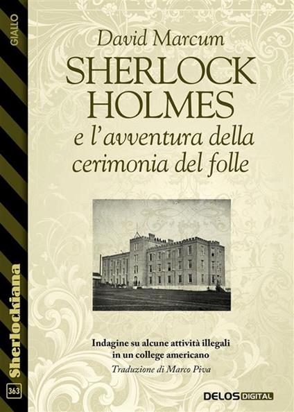 Sherlock Holmes e l'avventura della cerimonia del folle - David Marcum,Marco Piva - ebook