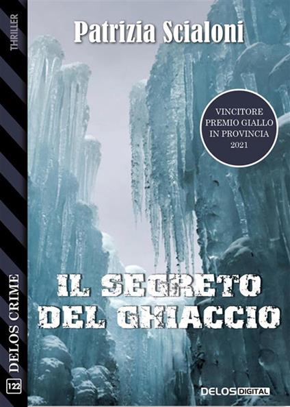 Il segreto del ghiaccio - Patrizia Scialoni - ebook