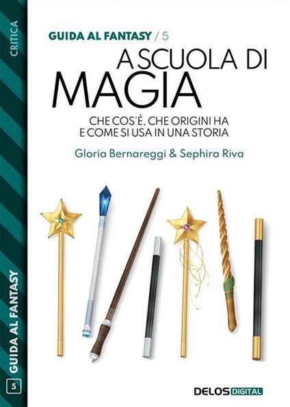 Guida al fantasy. Vol. 5 - Gloria Bernareggi,Sephira Riva - ebook