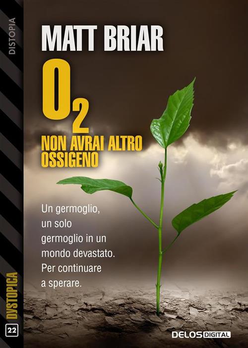 O2. Non avrai altro ossigeno - Matt Briar - ebook