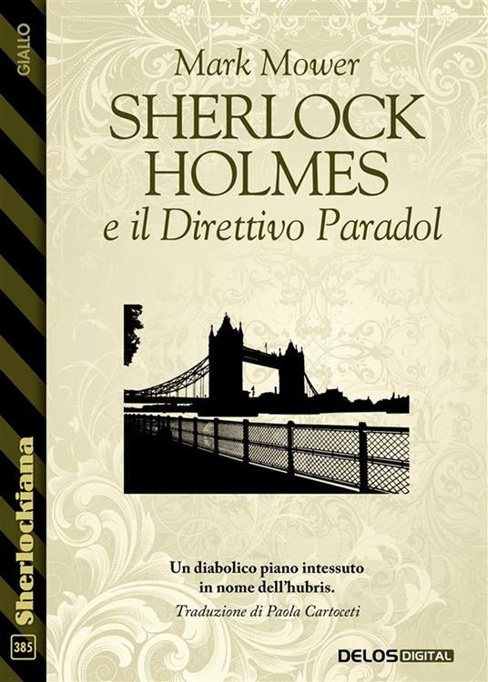 Sherlock Holmes e il Direttivo Paradol - Mark Mower,Paola Cartoceti - ebook