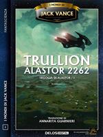 Trullion: Alastor 2262. Trilogia di Alastor. Vol. 1