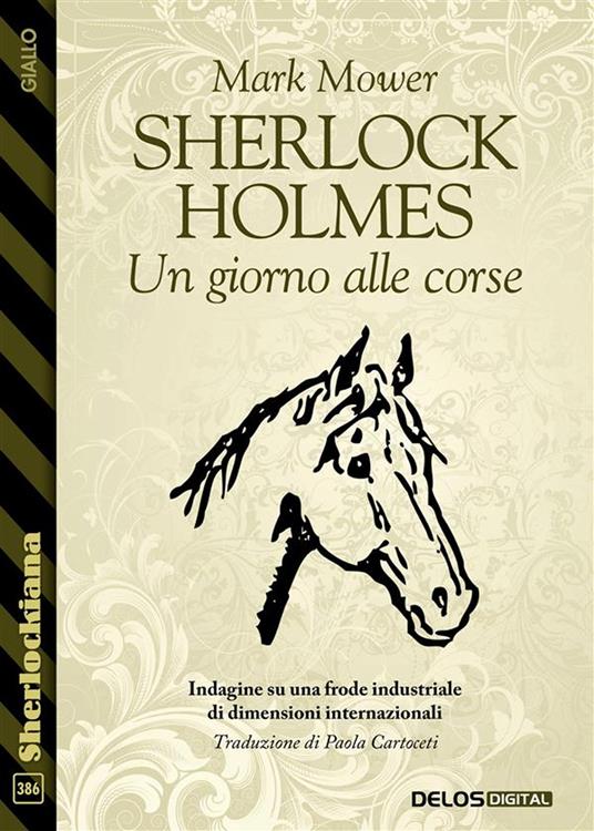 Sherlock Holmes. Un giorno alle corse - Mark Mower,Paola Cartoceti - ebook