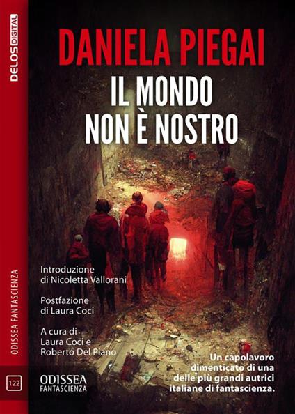 Il mondo non è nostro - Daniela Piegai - ebook