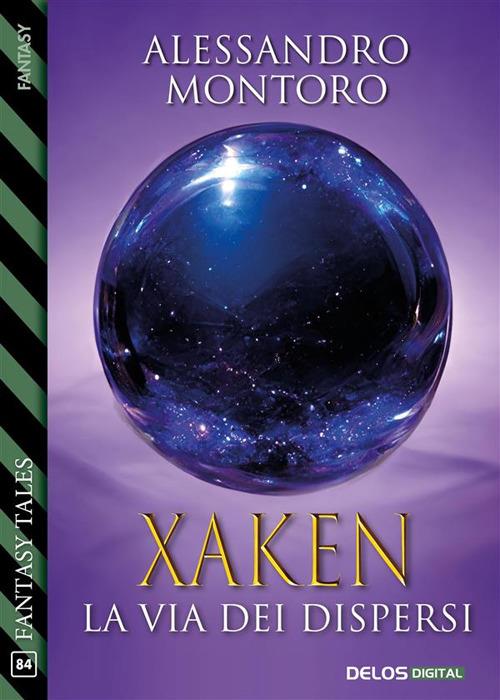 Xaken: la via dei dispersi - Alessandro Montoro - ebook