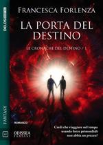 La porta del destino. Le cronache del destino 1