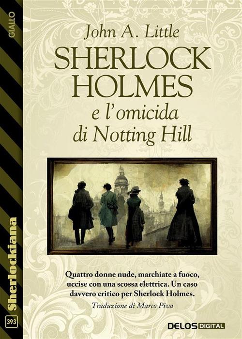 Sherlock Holmes e l'omicida di Notting Hill - John A. Little - ebook