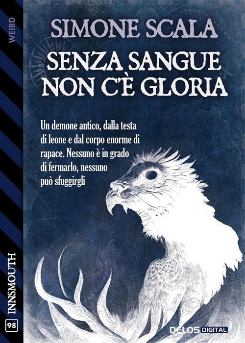 Senza sangue non c'è gloria - Simone Scala - ebook