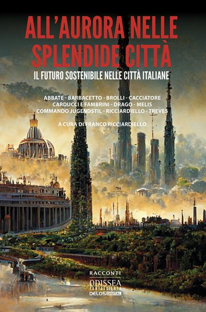 All'aurora nelle splendide città. Il futuro sostenibile nelle città italiane - copertina