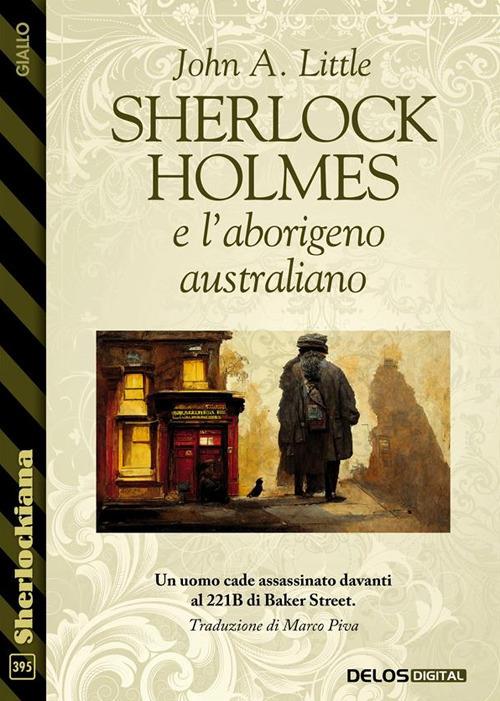 Sherlock Holmes e l'aborigeno australiano - John A. Little - ebook