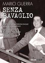 Senza bavaglio. Scritti scelti da trentacinque anni di giornalismo