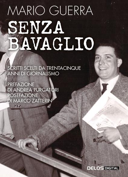 Senza bavaglio. Scritti scelti da trentacinque anni di giornalismo - Mario Guerra - copertina