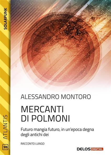 Mercanti di polmoni - Alessandro Montoro - ebook