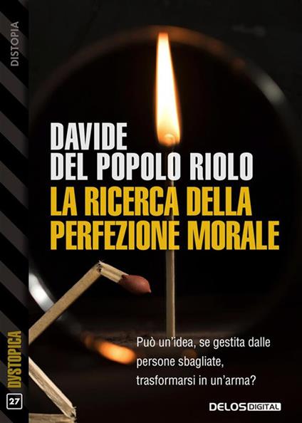 La ricerca della perfezione morale - Davide Del Popolo Riolo - ebook