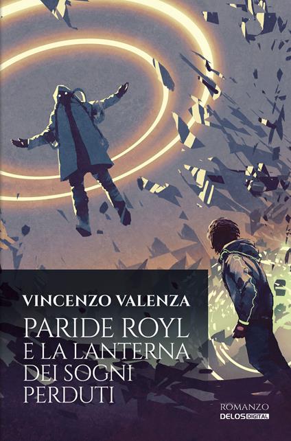 Paride Royl e la lanterna dei sogni perduti - Vincenzo Valenza - copertina