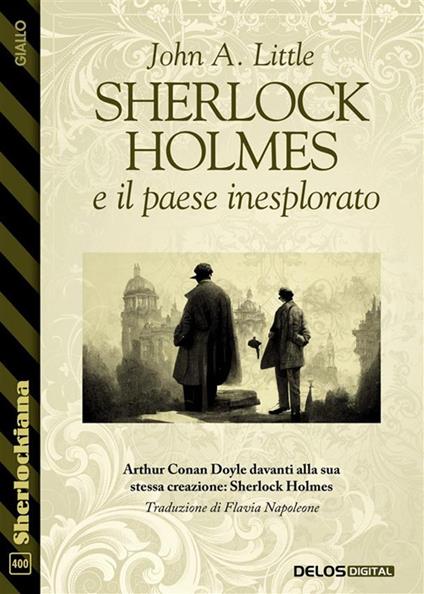 Sherlock Holmes e il paese inesplorato - John A. Little - ebook