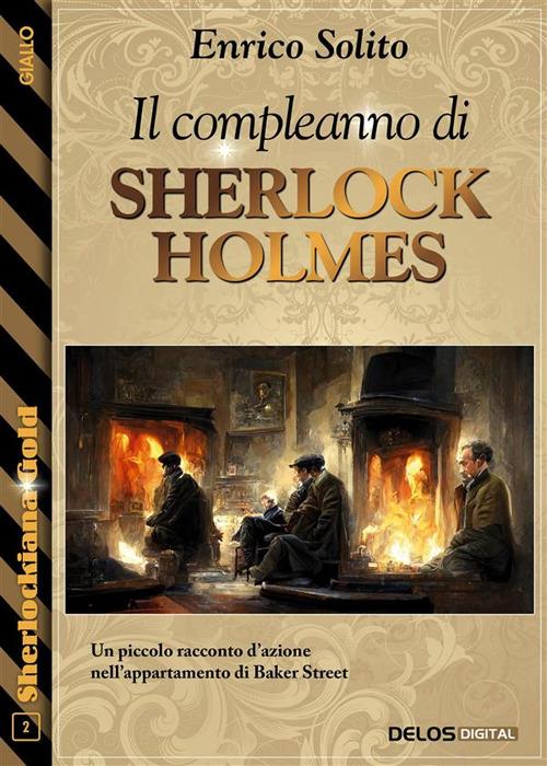Il compleanno di Sherlock Holmes - Enrico Solito - ebook