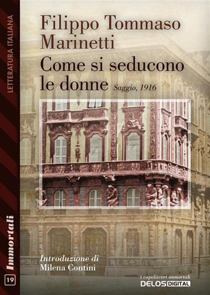 Come si seducono le donne - Filippo Tommaso Marinetti - ebook