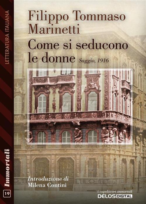 Come si seducono le donne - Filippo Tommaso Marinetti - ebook