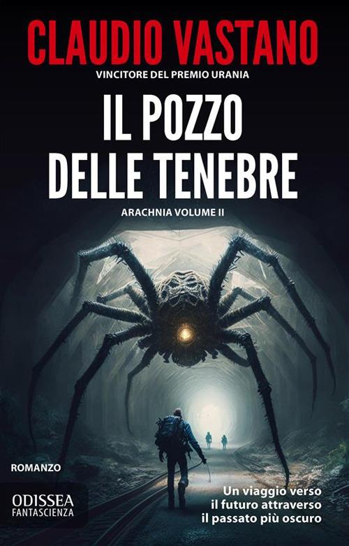 Il pozzo delle tenebre. Aracnia. Vol. 2 - Claudio Vastano - ebook