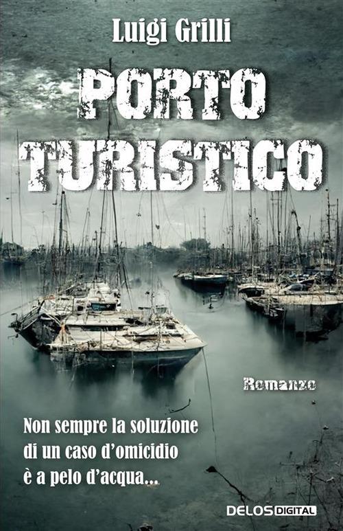 Porto turistico - Luigi Grilli - ebook