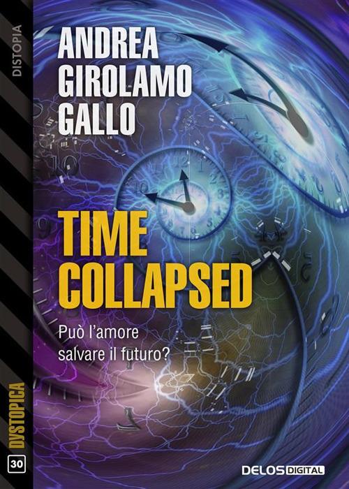 Time Collapsed - Andrea Girolamo Gallo - ebook