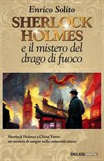 Sherlock Holmes e il mistero del drago di fuoco