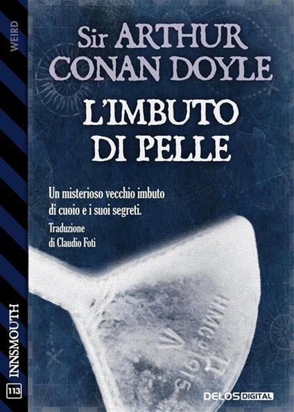 L' imbuto di pelle - Arthur Conan Doyle,Claudio Foti - ebook