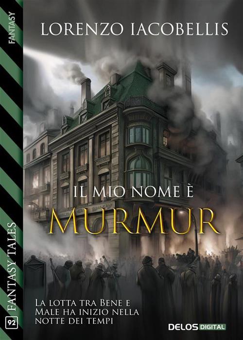 Il mio nome è Murmur - Lorenzo Iacobellis - ebook