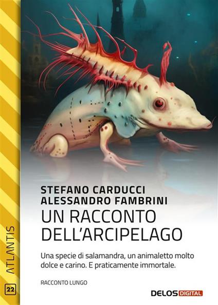 Un racconto dell'arcipelago - Stefano Carducci,Alessandro Fambrini - ebook