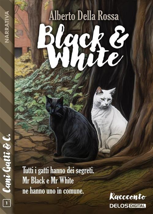 Black & White - Alberto Della Rossa - ebook