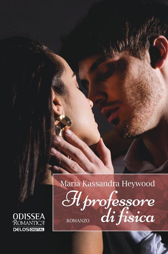 Il professore di fisica - Maria Kassandra Heywood - copertina