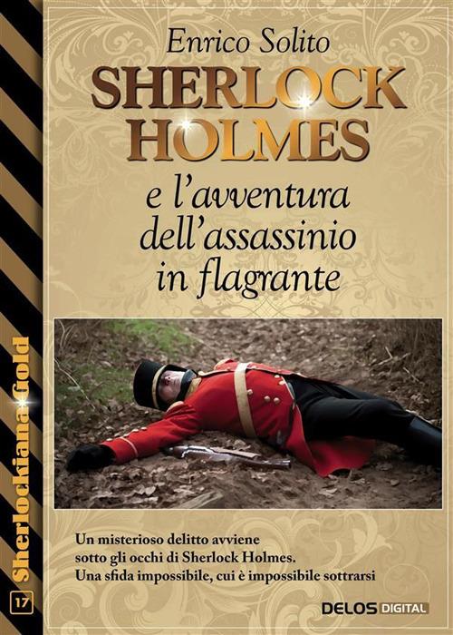 Sherlock Holmes e l'avventura dell'assassinio in flagrante - Enrico Solito - ebook