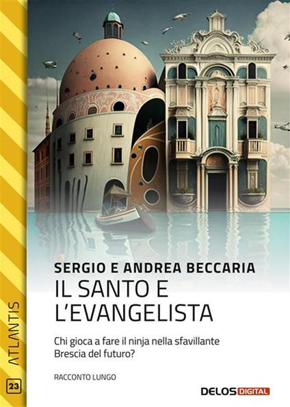 Il santo e l'evangelista - Andrea Beccaria,Sergio Beccaria - ebook