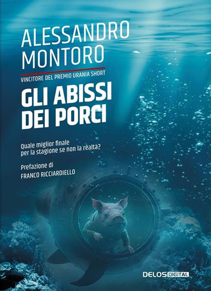 Gli abissi dei porci - Alessandro Montoro - copertina