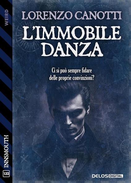 L' immobile danza - Lorenzo Canotti - ebook