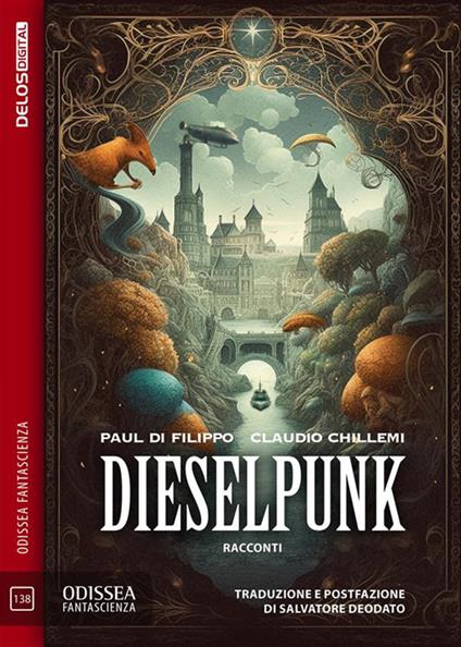 Dieselpunk - Claudio Chillemi,Paul Di Filippo,Salvatore Deodato - ebook